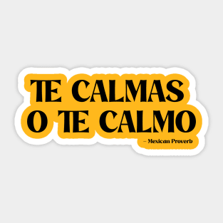 Te Calmas Sticker